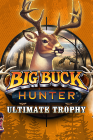 BIG BUCK HUNTER: ULTIMATE TROPHY