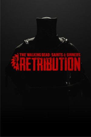 THE WALKING DEAD: SAINTS & SINNERS - CHAPTER 2: RETRIBUTION VR2