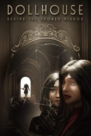 Game-Page-Box-Art_Dollhouse-Behind-the-Broken-Mirror-1280x1920 DOLLHOUSE: BEHIND THE BROKEN MIRROR