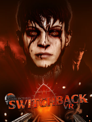 THE DARK PICTURES: SWITCHBACK VR2