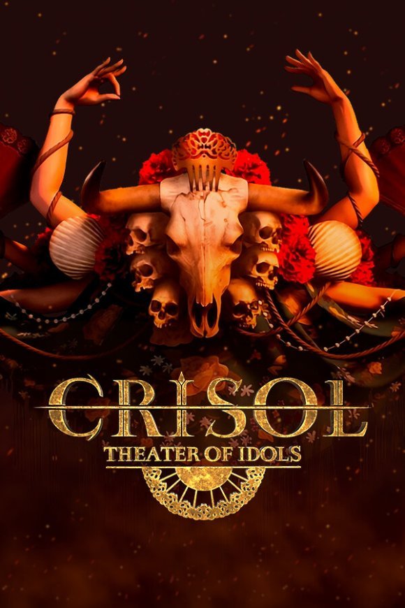 CRISOL: THEATER OF IDOLS