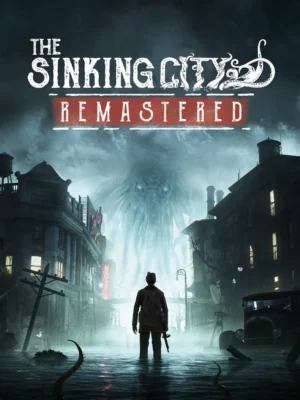 tmp25dayf09_The_Sinking_City_Remastered_co9sqc THE SINKING CITY REMASTERED