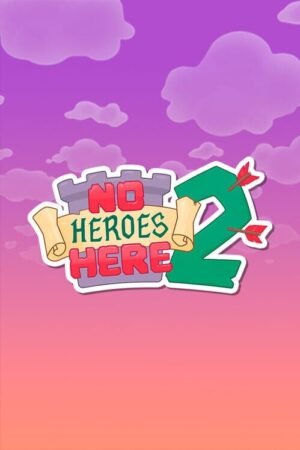 NO HEROES HERE 2
