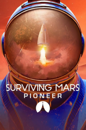 SURVIVING MARS: PIONEER