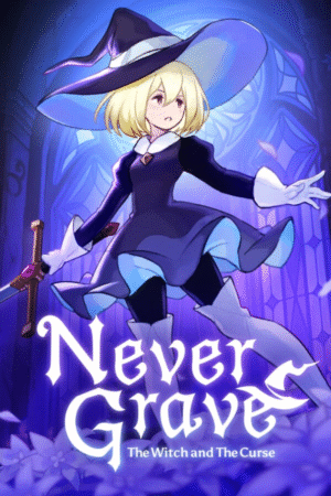 NEVER GRAVE: THE WITCH AND THE WITCH