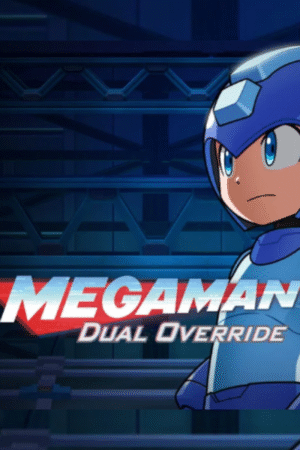 MEGA MAN: DUAL OVERRIDE